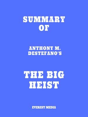 cover image of Summary of Anthony M. DeStefano's the Big Heist